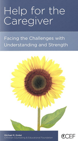 NewGrowth Minibooks - Help for the Caregiver: Facing the Challenges with Understanding and Strength