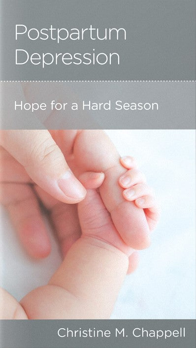 NewGrowth Minibooks - Postpartum Depression: Hope for a Hard Season