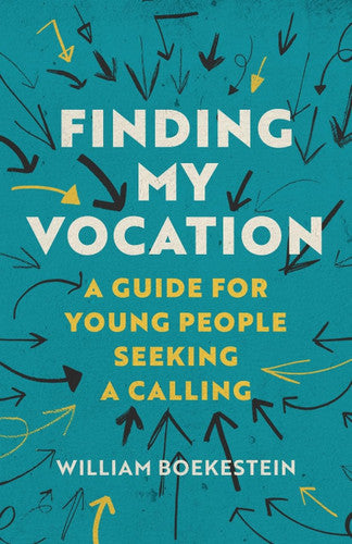 Finding My Vocation: A Guide for Young People Seeking a Calling