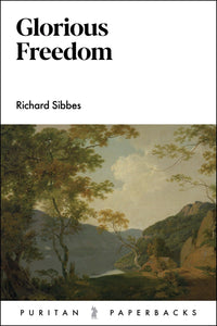 Puritan Paperbacks - Glorious Freedom