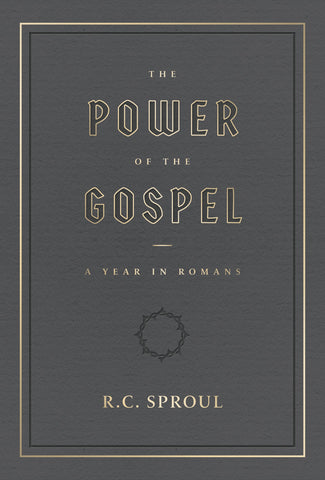 The Power of the Gospel: A Year in Romans