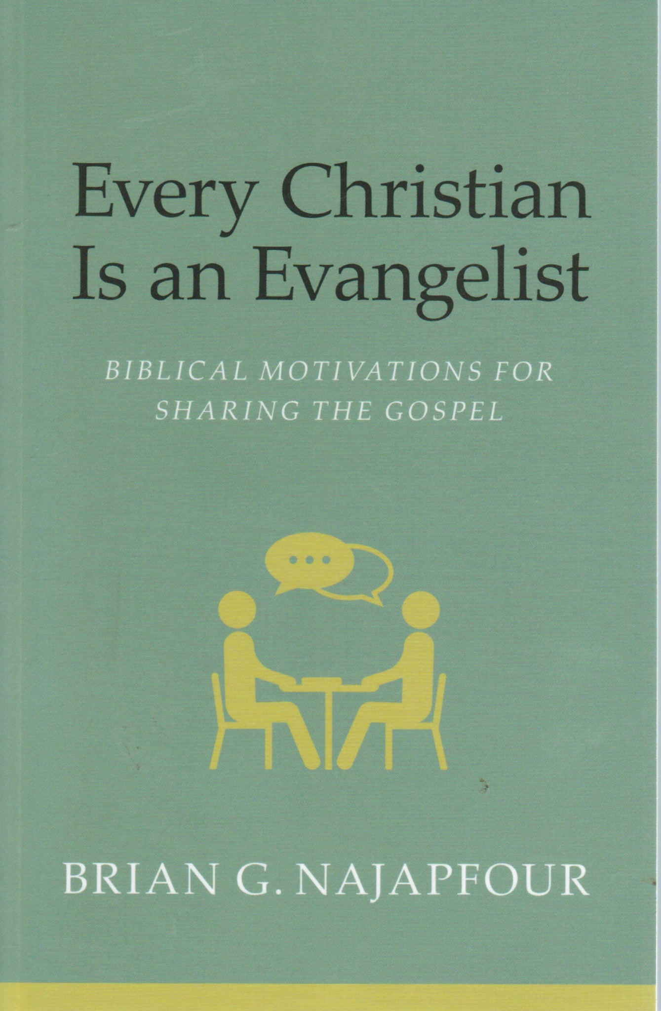 Every Christian is an Evangelist: Biblical Motivations for Sharing the Gospel