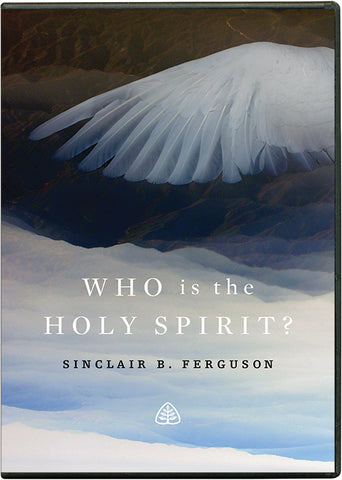 Ligonier Teaching Series - Who is the Holy Spirit? DVD