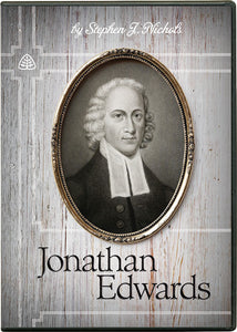 Ligonier Teaching Series - Jonathan Edwards: DVD