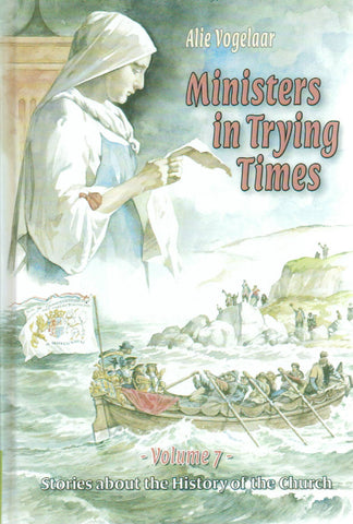 Stories About the History of the Church V 7 - Ministers in Trying Times