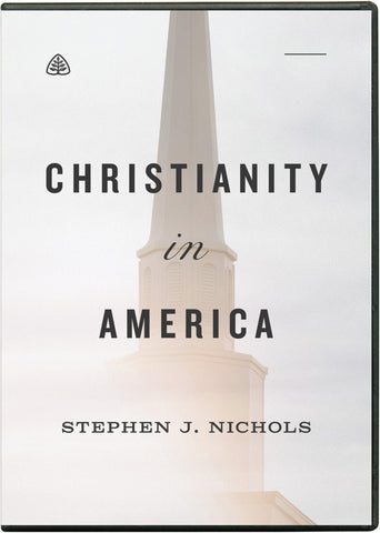 Ligonier Teaching Series - Christianity in America: DVD
