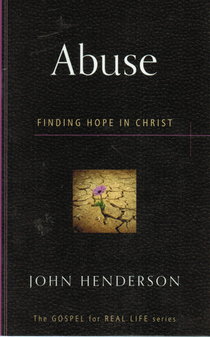 The Gospel for Real Life - Abuse: Finding Hope in Christ