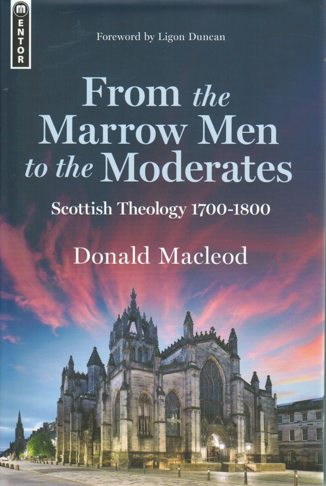 From the Marrow Men to the Moderates: Scottish Theology 1700-1800