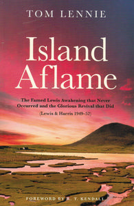 Island Aflame: The Famed Lewis Awakening that Never Occurred and the Glorious Revival that Did