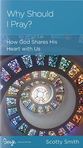 NewGrowth Minibooks - Why Should I Pray? How God Shares His Heart with Us