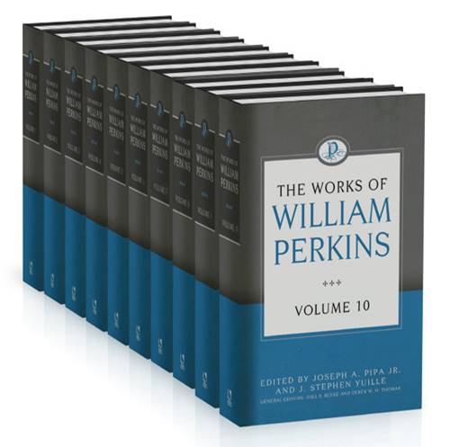 The Works of William Perkins - 10 Volume Set