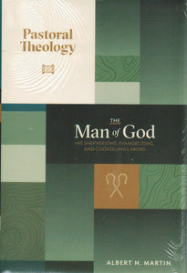 Pastoral Theology Volume 3 - The Man of God: His Shepherding, Evangelizing and Counseling Labors