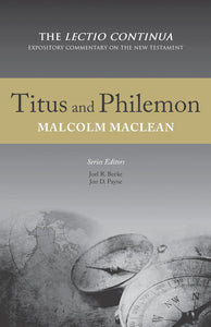 The Lectio Continua Commentary Series - Titus and Philemon