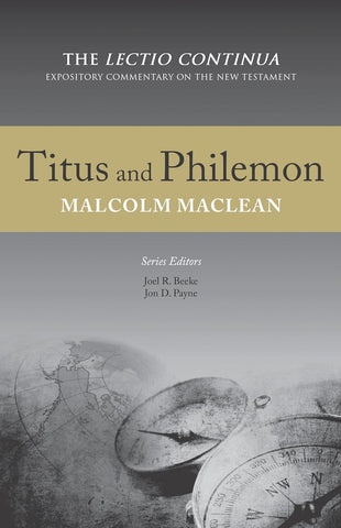 The Lectio Continua Commentary Series - Titus and Philemon