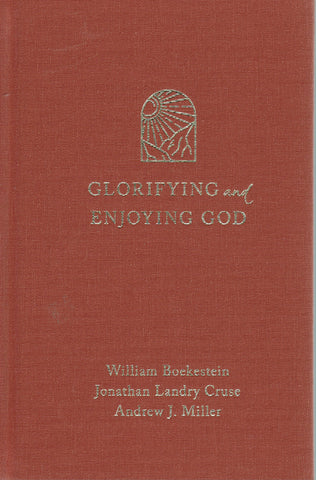 Glorifying and Enjoying God: 52 Devotions through the Westminster Shorter Catechism
