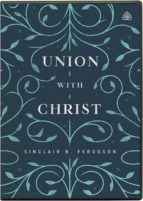 Ligonier Teaching Series - Union with Christ: DVD