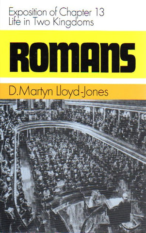 Romans 13: Life in Two Kingdoms (Vol 13)