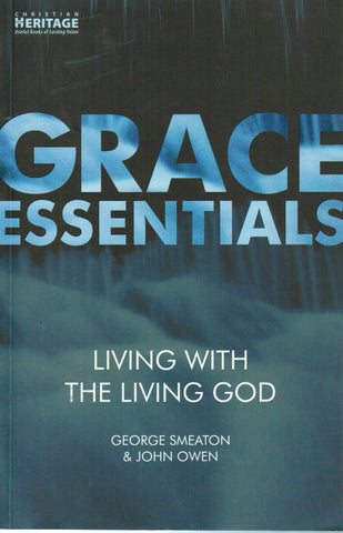 Grace Essentials - Living With the Living God