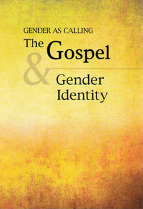 Gender as Calling: The Gospel & Gender Identity