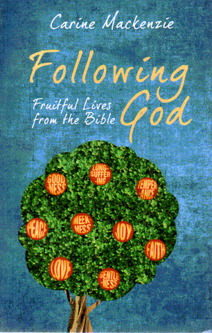 Following God: Fruitful Lives From the Bible