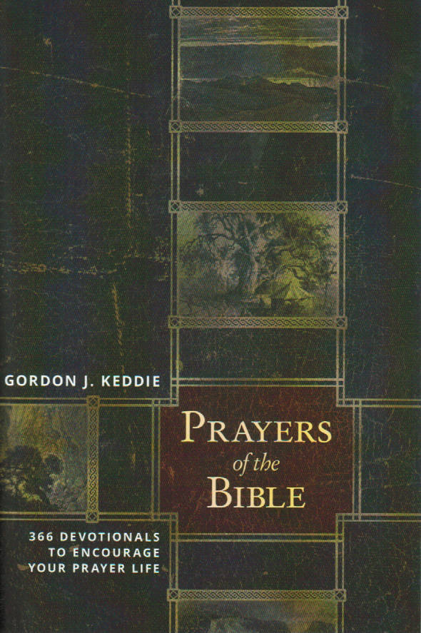 Prayers of the Bible: 366 Devotionals to Encourge Your Prayer Life