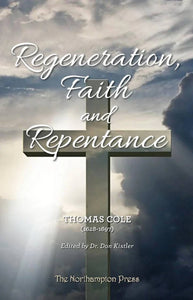 Regeneration, Faith and Repentance