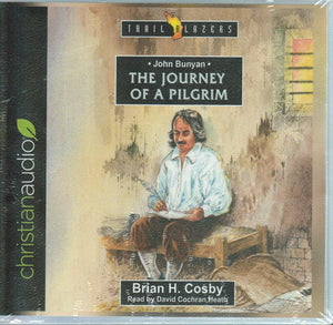 Trail Blazers - John Bunyan: Journey of a Pilgrim - Audio Book