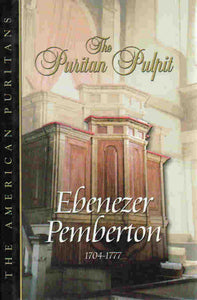 The Puritan Pulpit - Ebenezer Pemberton