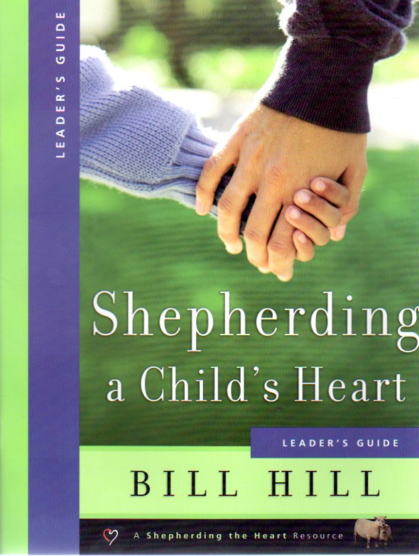 Shepherding a Child's Heart Leader's Guide