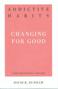 31-Day Devotionals for Life - Addictive Habits: Changing for Good