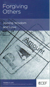 NewGrowth Minibooks - Forgiving Others: Joining Wisdom and Love