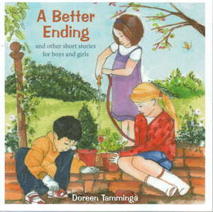 A Better Ending, and Other Short Stories for Boys and Girls