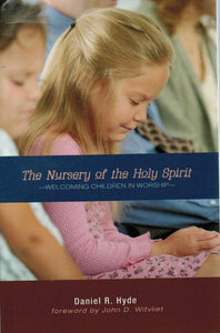 The Nursery of the Holy Spirit: Welcoming Children in Worship