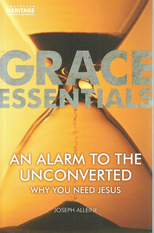 Grace Essentials - An Alarm to the Unconverted [Why You Need Jesus]