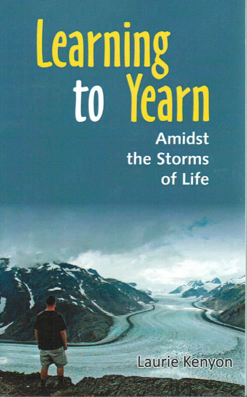 Learning to Yearn Amidst the Storms of Life
