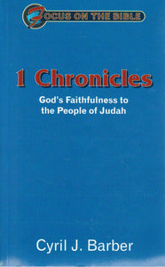 Focus on the Bible Series - 1 Chronicles: God's Faithfulness to the People of Judah