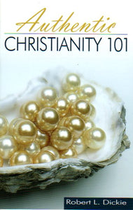 Authentic Christianity 101