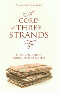 A Cord of Three Strands: Three Centuries of Christian Love