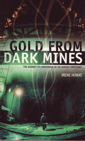 Gold From Dark Mines: Journey to Conversion of 6 Famous Christians