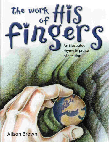 The Work of His Fingers