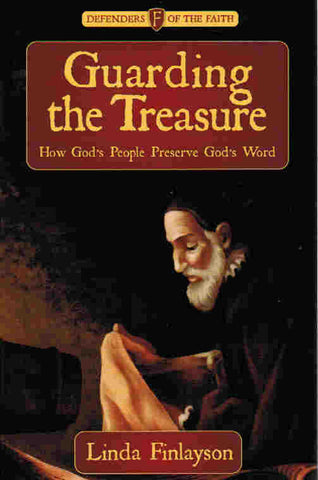 Defenders of the Faith - Guarding the Treasure: How God's People Preserve God's Word