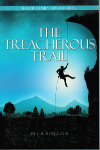 Baker Family Adventures #4 - The Treacherous Trail