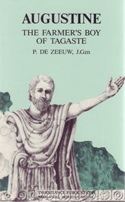 Augustine: The Farmer's Boy of Tagaste
