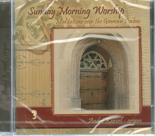CD: Sunday Morning Worship 3 - CD: Meditations Over the Genevan Psalms 38-56