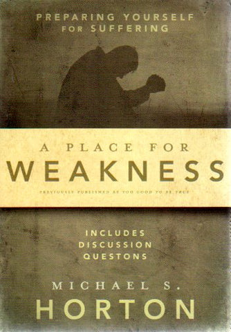 A Place for Weakness