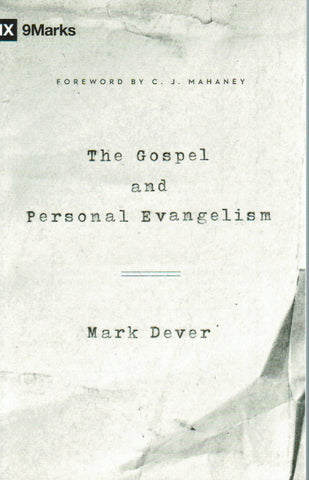 9Marks - The Gospel & Personal Evangelism