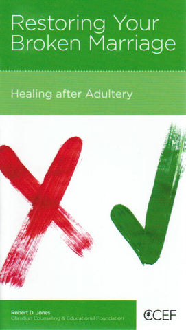 NewGrowth Minibooks - Restoring Your Broken Marriage: Healing After Adultery