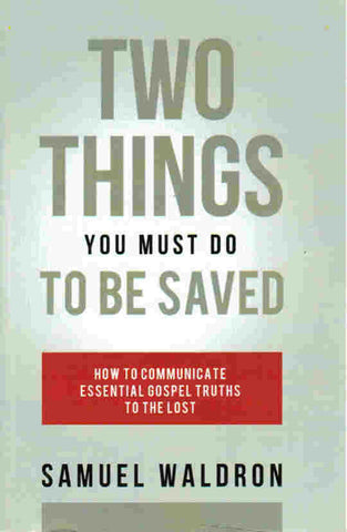 Two Things You Must Do to Be Saved