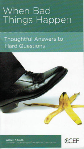 NewGrowth Minibooks - When Bad Things Happen: Thoughtful Answers to Hard Questions