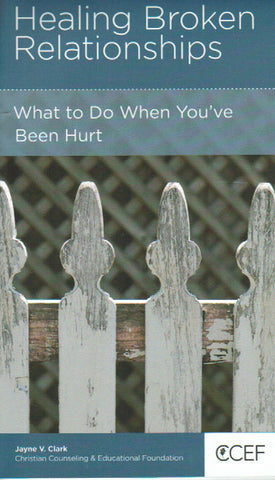 NewGrowth Minibooks - Healing Broken Relationships: What to Do When You've Been Hurt